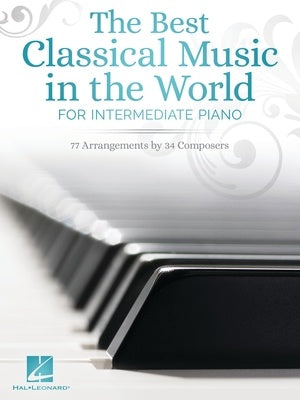 Piano Music: The Best Classical Music in the World