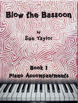 Sue Taylor: Blow the Bassoon Tutor Book 1 Piano Accompaniments