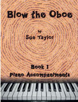 Sue Taylor: Blow the Oboe Tutor Book 1 Piano Accompaniments