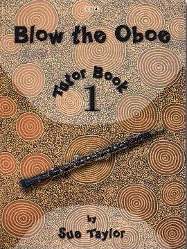 Sue Taylor: Blow the Oboe Tutor Book 1