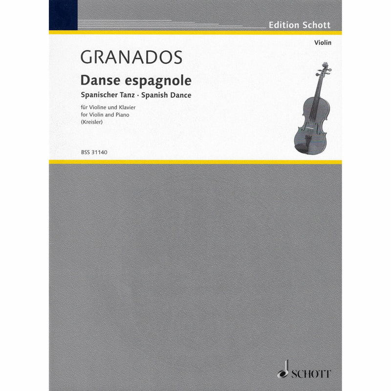 Granados/Kreisler: Danse Espagnol [Violin+Piano] (Schott)