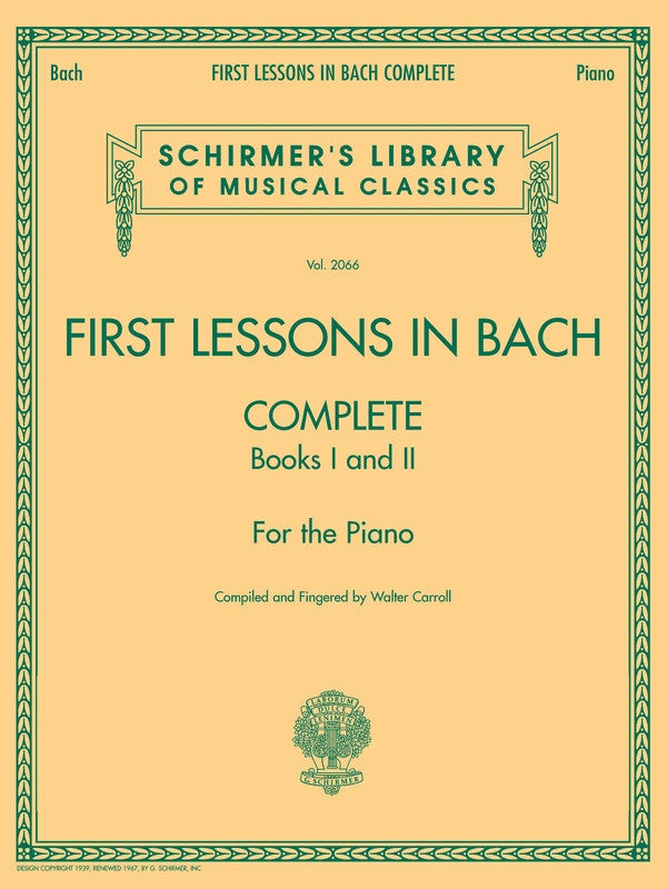 First lessons in Bach, Complete Bks 1+2 - Bach (Schirmer)
