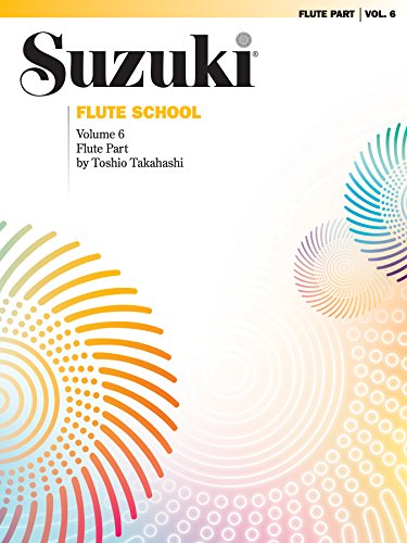 Suzuki Flute School: Vol 6 Flute Part (International ed.)