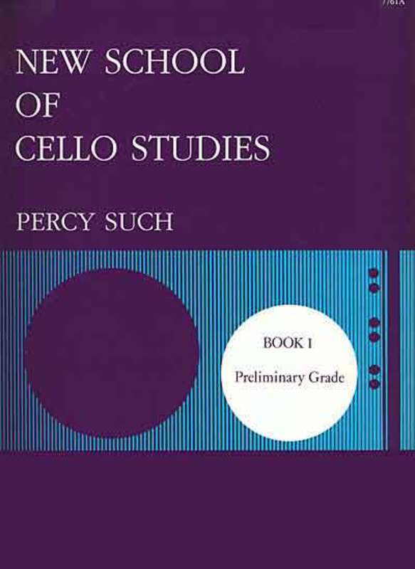 New School of Cello Studies - Percy Such, Book 1 Preliminary	(Stainer&Bell)