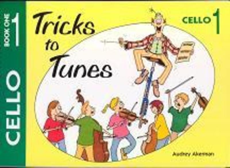 Tricks to Tunes Cello Book 1